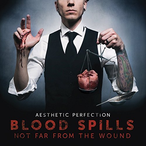 Aesthetic Perfection/Blood Spills Not Far From The
