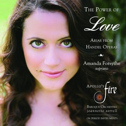 Handel / Apollo's Fire / Sorre/Power Of Love: Arias From Hand