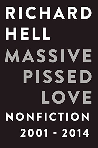 Richard Hell/Massive Pissed Love