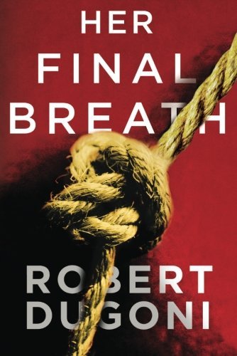 Robert Dugoni/Her Final Breath