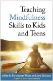 Christopher Willard Teaching Mindfulness Skills To Kids And Teens 