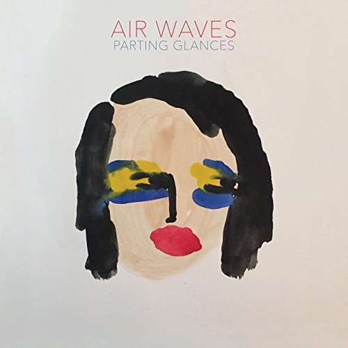 Air Waves/Parting Glances