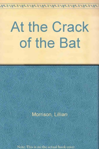 Lillian Morrison/At The Crack Of The Bat