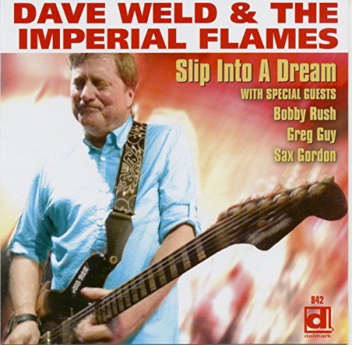 Dave Weld & The  Imperial Flames/Slip Into A Dream