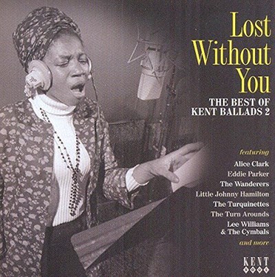 Lost Without You: Best Of Kent Ballads/Volume 2
