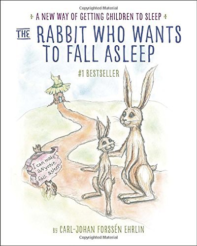 Carl-Johan Forss?n Ehrlin/The Rabbit Who Wants to Fall Asleep@ A New Way of Getting Children to Sleep
