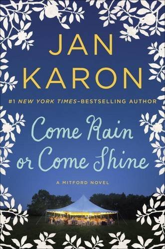 Jan Karon/Come Rain or Come Shine