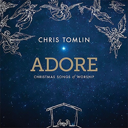 Chris Tomlin/Adore: Christmas Songs Of Worship@Adore: Christmas Songs Of Worship