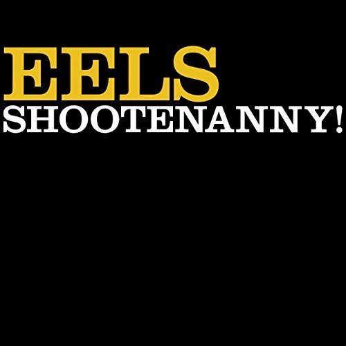Album Art for Shootenanny! by Eels