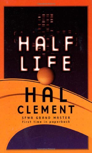 Hal Clement/Half Life