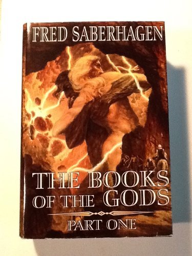 Fred Saberhagen/The Books Of The Gods, Part One@Books Of The Gods, Part One