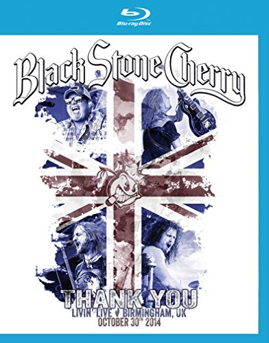 Black Stone Cherry/Thank You: Livin Live Birmingh@Thank You: Livin Live Birmingh