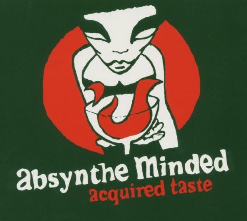 Absynthe Minded Acquired Taste 