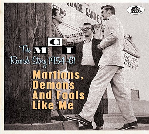 Martians, Demons And Fools Like Me/The MCI Records Story 1954-1961