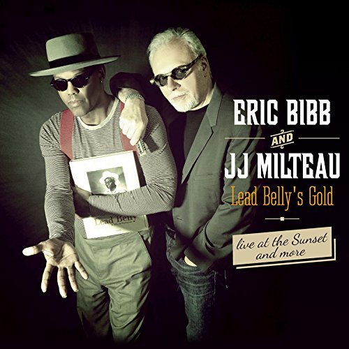 Eric Bibb And Jean-Jacques Milteau/Lead Belly's Gold