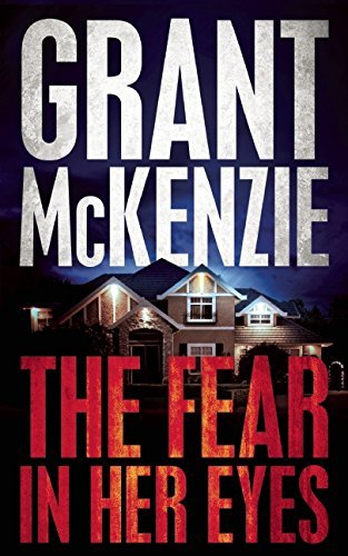 Grant Mckenzie The Fear In Her Eyes 