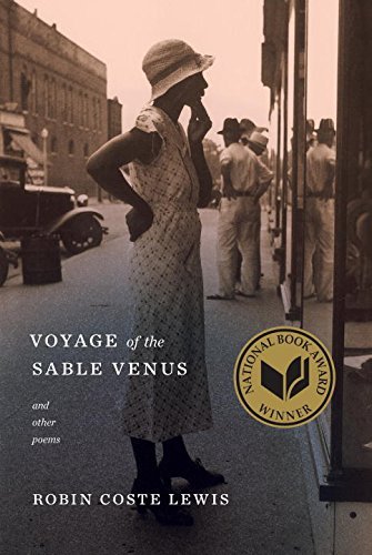 Robin Coste Lewis/Voyage of the Sable Venus@ And Other Poems