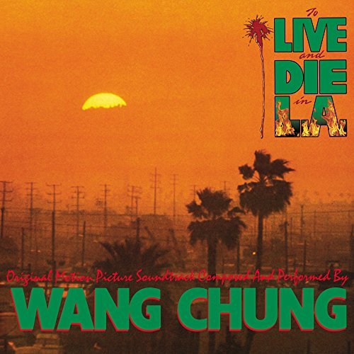 Wang Chung/To Live & Die In L.A.@To Live & Die In L.A.