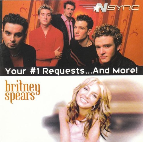 N SYNC/Britney Spears/Your #1 Requests...And More!
