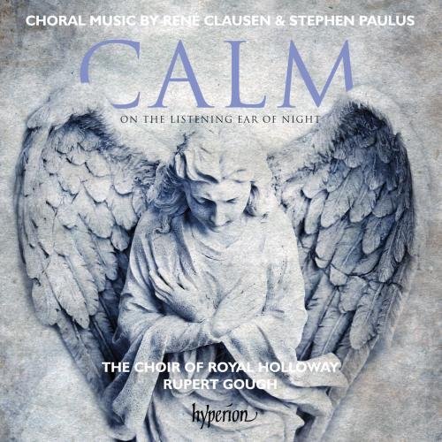 Clausen / Choir Of Royal Hollo/Calm On The Listening Ear Of N