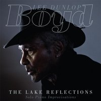 Boyd Lee Dunlop/Lake Reflections (Solo Piano I