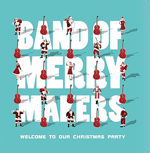 Band Of Merrymakers/Welcome To Our Christmas Party