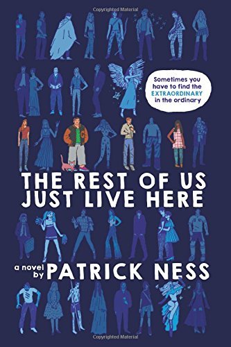 Patrick Ness/The Rest of Us Just Live Here
