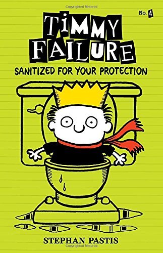 Stephan Pastis/Timmy Failure@ Sanitized for Your Protection