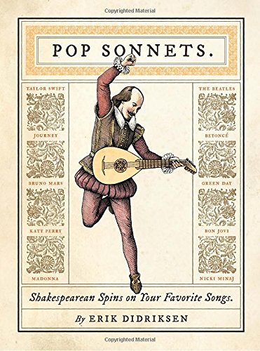 Erik Didriksen Pop Sonnets Shakespearean Spins On Your Favorite Songs 
