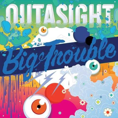 Outasight/Big Trouble@Explicit Version