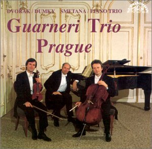 Guarneri Trio Prague/Dvorak Dumky Smetana Piano Trio