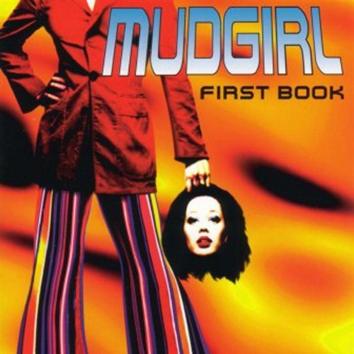 FIRST BOOK/Mudgirl
