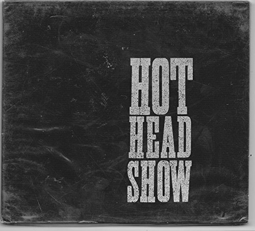 Hot Head Show/Tour Cd 2010