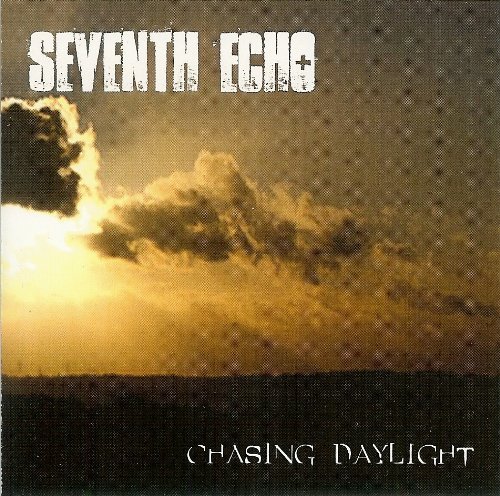 Seventh Echo/Chasing Daylight
