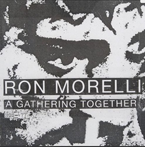 Ron Morelli/A Gathering Together