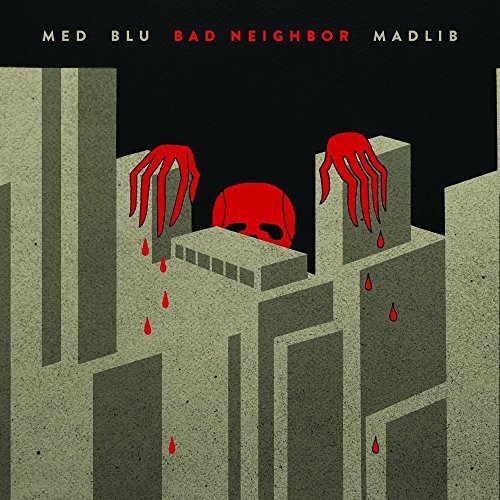 Med / Blu / Madlib/Bad Neighbor@.