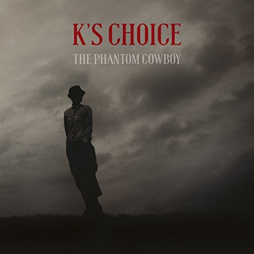 K's Choice/Phantom Cowboy