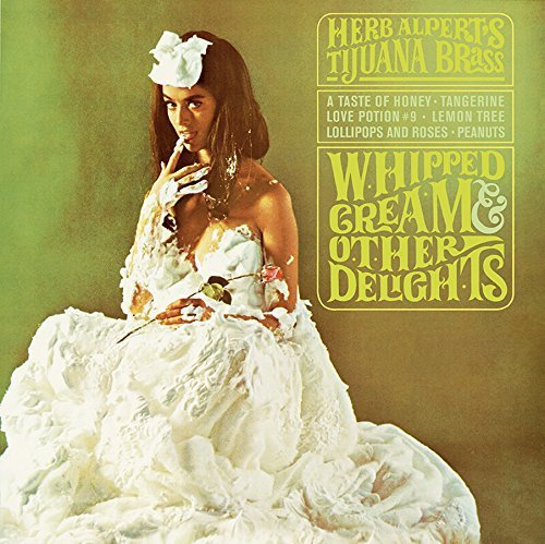 Herb Alpert & The Tijuana Brass/Whipped Cream & Other Delights (180 Gram Vinyl)@180 Gram Vinyl