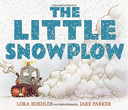 Lora Koehler/The Little Snowplow