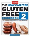 America's Test Kitchen The How Can It Be Gluten Free Cookbook Volume 2 New Whole Grain Flour Blend 75+ Dairy Free Recip 