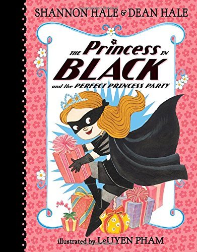 Shannon Hale/The Princess in Black and the Perfect Princess Par