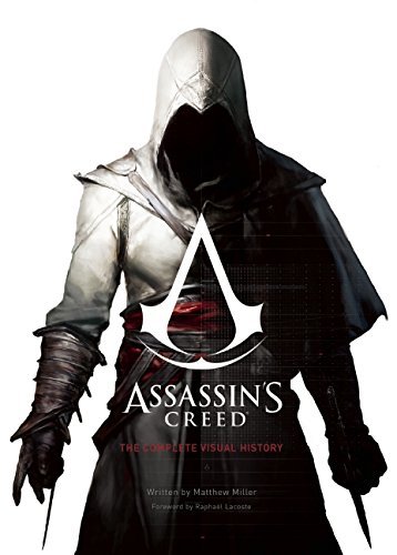 Matthew Miller Assassin's Creed The Complete Visual History 