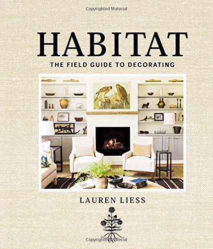 Lauren Liess/Habitat@ The Field Guide to Decorating