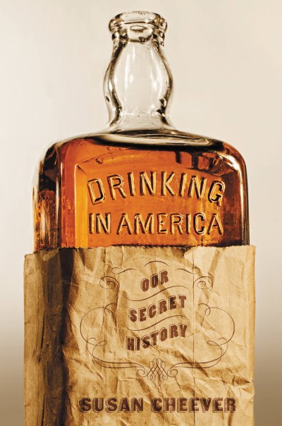 Susan Cheever/Drinking in America@ Our Secret History