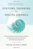 David Peter Stroh Systems Thinking For Social Change A Practical Guide To Solving Complex Problems Av 