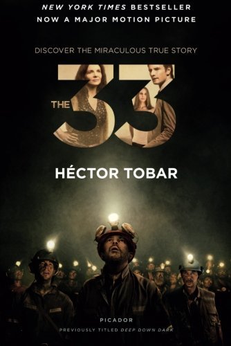 Hector Tobar/The 33@ Deep Down Dark: The Untold Stories of 33 Men Buri