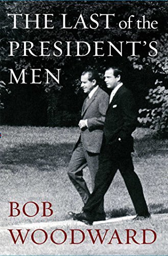 Bob Woodward/The Last of the President's Men