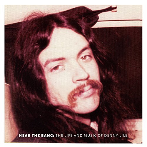 Denny Lile/Hear The Bang