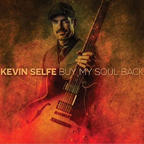 Kevin Selfe Buy My Soul Back Buy My Soul Back 