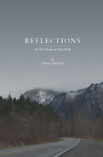Brad Dukes/Reflections, An Oral History of Twin Peaks